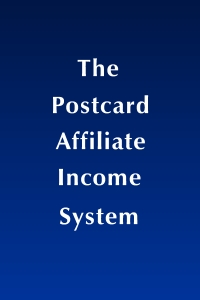 Postcard Affiliate Income System