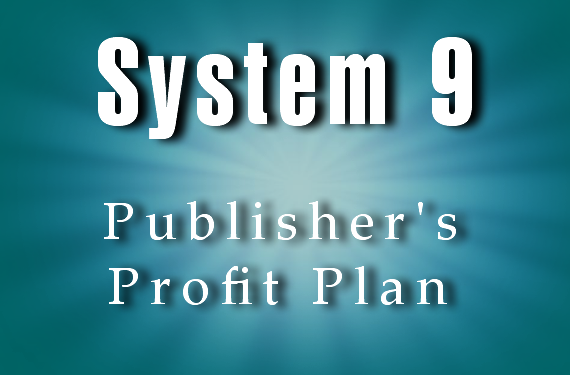 System 9 Publisher's Profit Plan
