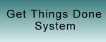 Get Things Done System