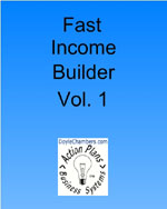 Fast Income Builder Vol. 1 Fast Income Builder Vol. 1